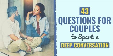 43 Questions For Couples To Spark A Deep Conversation