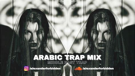 Arabic Trap Mix Middle East Trap Vol I Youtube