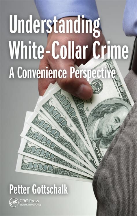 Understanding White Collar Crime A Convenience Perspective 1st Edit