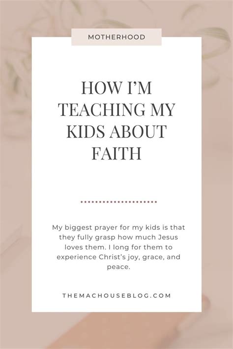 Themachouseblog Blog How To Teach Your Kids About Faith Teaching