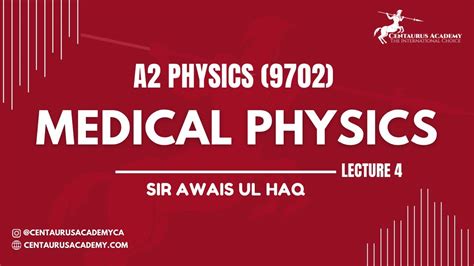 Medical Physics Lecture 4 A2 9702 Physics Youtube
