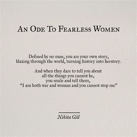 An Ode To Fearless Women Nikita Gill Powerful Quotes Fierce Quotes