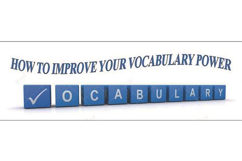 Maybe you would like to learn more about one of these? Best Ways to Improve English Vocabulary Power- Tips to ...