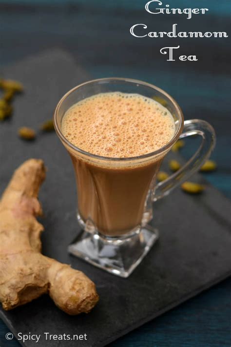 Spicy Treats Ginger Cardamom Tea Recipe How To Make Ginger Cardamom