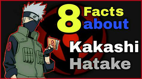 Video Youtubefjxtt4d3g2q 8 Facts About Kakaahi Hatake