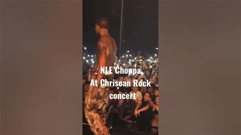 Nle Choppa At Chrisean Rock Concert 2023 Youtube