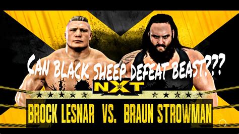 But when it comes to braun strowman, the last thing anyone wants. WWE 2K - TOURNAMENT MATCH 1 - BROCK LESNAR VS BRAUN ...