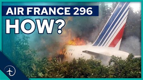 Airbus A320 Crashes During Airshow Air France Flight 296 Youtube