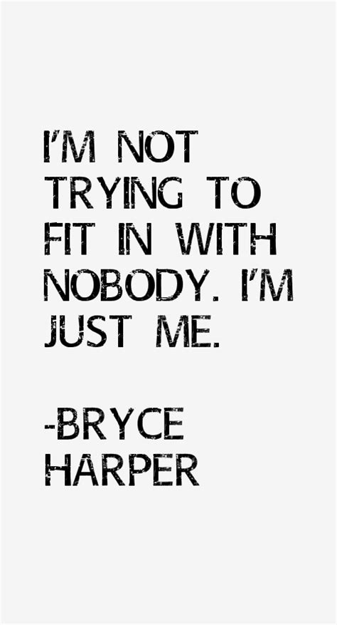 Bryce Harper Quotes And Sayings