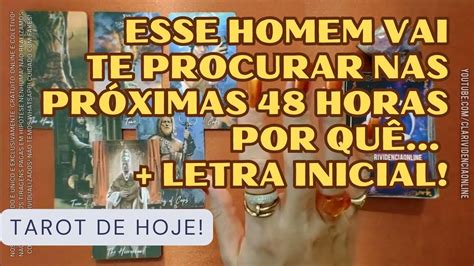 🧑 Esse Homem Vai Te Procurar Nas PrÓximas 48 Horas Por QuÊ Letra