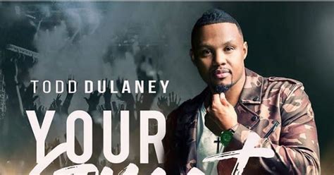 Music Album Todd Dulaney Drops An Album Tagged Your Great Name Pre