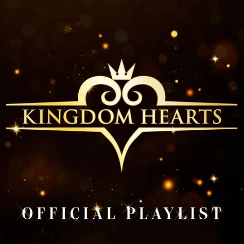 Kingdom Hearts Official Playlist Kingdom Hearts Wiki The Kingdom