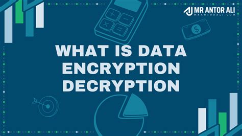 What Is Data Encryption Or Decryption Mr Antor Ali Learn Something New