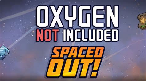 Oxygen Not Included Oxygen Not Included Spaced Out Coming To Steam
