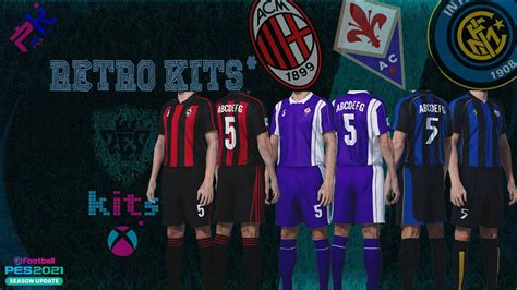 Ac Milan Fiorentina Inter Retro Kits Pes 2021 Youtube