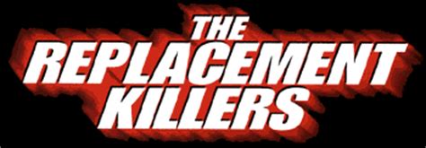 Maybe you would like to learn more about one of these? kinoweb: The Replacement Killers