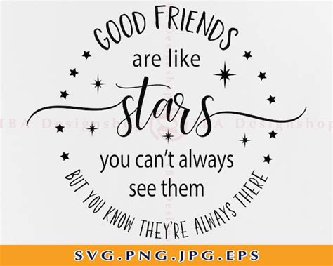 Good Friends Are Like Stars You Cant Always See Them Svg Etsy Uk