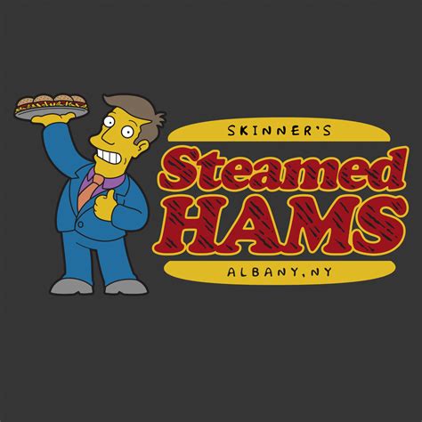 Skinners Steamed Hams Harebrained