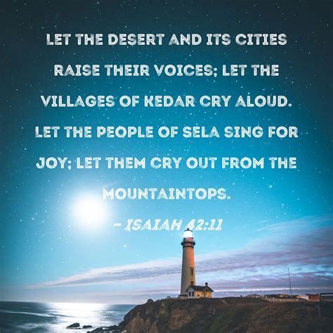 Isaiah 4211 Let The Desert And Its Cities Raise Their Voices Let The