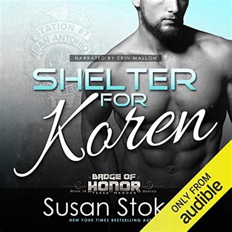 Shelter For Quinn Badge Of Honor Texas Heroes Book 13 Audio Download Susan Stoker Stella