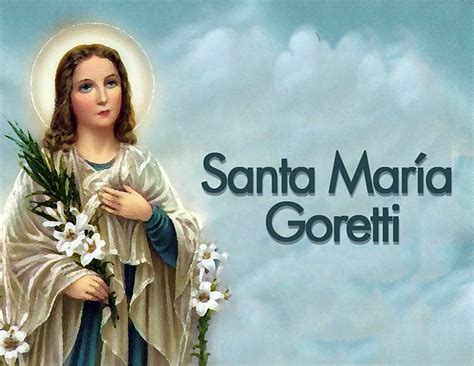 Hoy Celebramos A Santa María Goretti Mártir De La Pureza”