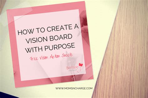 How To Create A Vision Board With Purpose Moms N Charge®
