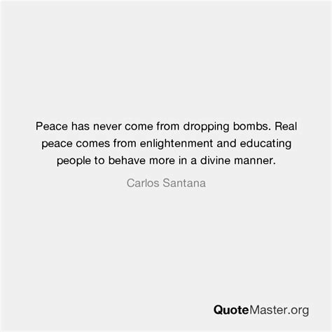Peace Has Never Come From Dropping Bombs Real Peace Comes From