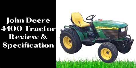 John Deere 4100 Tractor Review And Specification