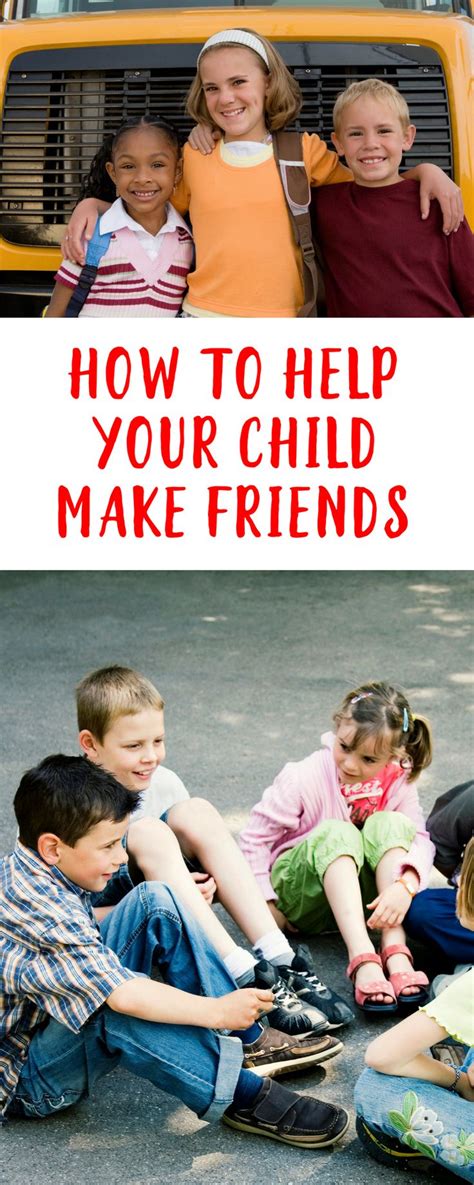 How To Help Your Child Make Friends Making Friends Kids And