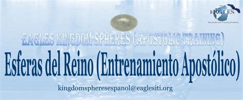 Esferas Del Reino Entrenamiento Apostólico Eagles International