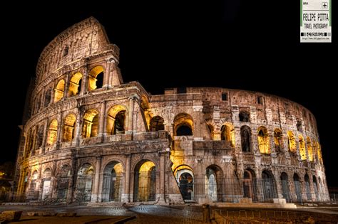 The Colosseum In Rome Italy At Night Felipe Pitta Travel Photography