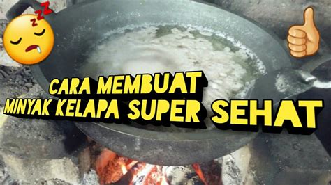 Mungkin sebagian ibu rumah tangga enggan memperhatikan proses cara membuat minyak goreng. Cara Membuat Minyak Kelapa Super Sehat||How to make super ...