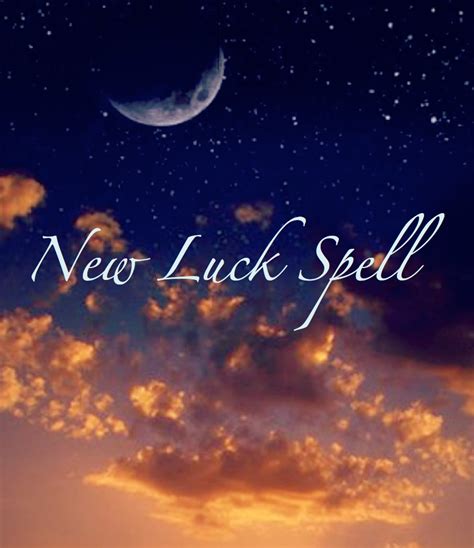 Spell To Create New Luck Good Luck Spells Luck Magic Spell Book