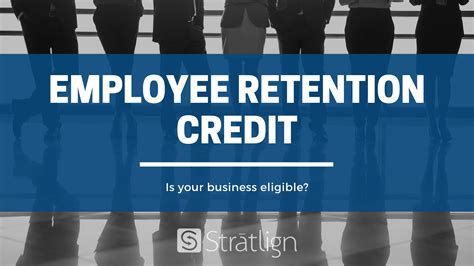 Employee Retention Credit Is Your Business Eligible Stratlign
