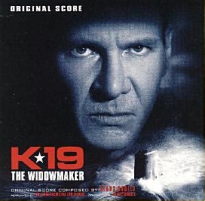 The widowmaker joins a tradition that includes das boot and the hunt for red october and goes all the way back to. Klaus BADELT: K19 The Widowmaker: Film Music on the Web CD ...
