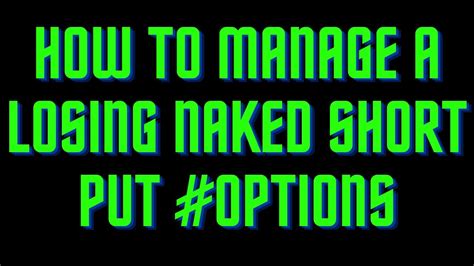 How To Manage A Losing Naked Short Put Options YouTube