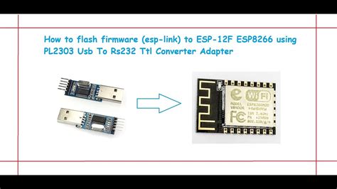 How To Flash Esp Link Firmware On Esp 12f Esp8266 Using Pl2303 Usb To
