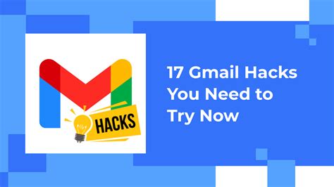 17 Gmail Hacks That You Need To Try Now