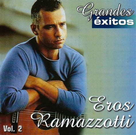 Grandes Exitos: Eros Ramazzotti Vol. 2