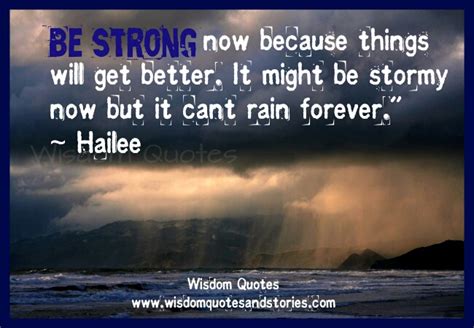 Be Strong Now Wisdom Quotes Stories