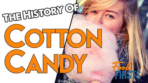 Foodfirsts The History Of Cotton Candy Youtube