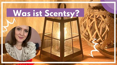 💜was ist scentsy 💜 duftlampen systeme mit duftwachs 💜 scentsy beraterin deutsch youtube