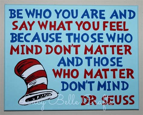 Dr Seuss Quote Be Who You Are And Say What You Feel With Iconic Hat