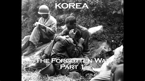 Korea The Forgotten War Part1 Youtube
