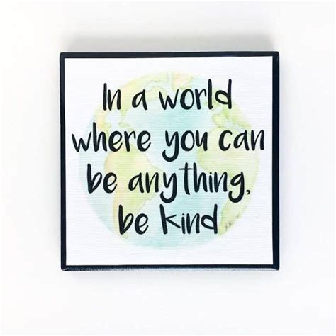 In A World Where You Can Be Anything Be Kind Handmade Etsy Sign