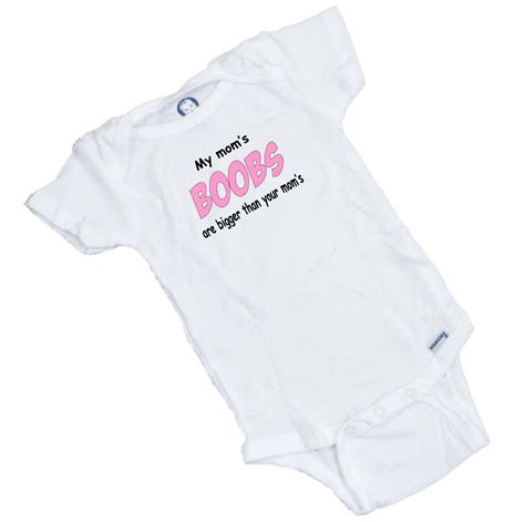 My Mom S Boobs Are Bigger Then Your Mom S Great Funny Bodysuit Free Shipping Ebay