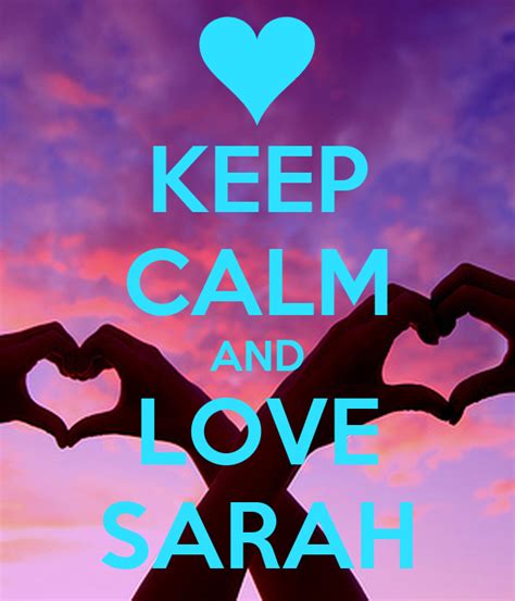 Keep Calm And Love Sarah Poster Jj Keep Calm O Matic
