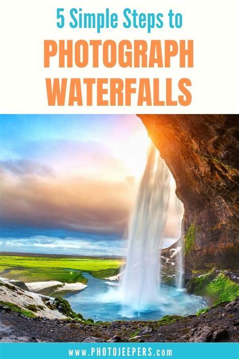 Simple Steps To Learn How To Photograph Waterfalls And Rivers Travel
