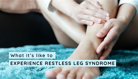 What Its Like To Experience Restless Leg Syndrome