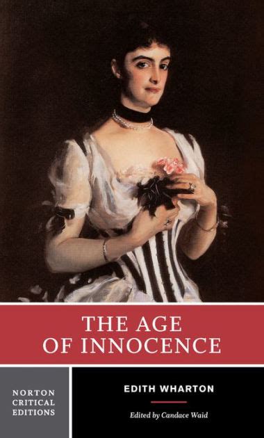 The Age Of Innocence A Norton Critical Edition Edition 1 By Edith Wharton 9780393967944